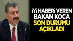 Sağlık Bakanı Fahrettin Koca Koronavirüste Bugünkü tabloyu açıkladı