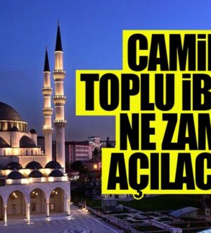 Camilerin toplu ibadete açılacağı tarih belli oldu işte detaylar