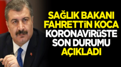 Sağlık Bakanı Fahrettin Koca koronavirüste 6 mayıs verilerini paylaştı