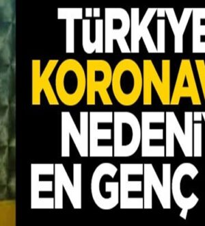 Koronavirüsten Türkiye’de en genç ölüm gerçekleşti