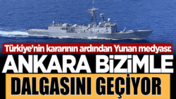 Türkiye Doğu Akdeniz’de NAVTEX yayımladı Yunanistan Karıştı