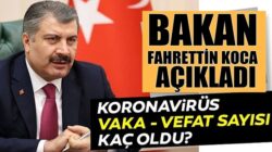 Türkiye Koronavirüs 11 ocak tablosunu Bakan Fahrettin Koca duyurdu